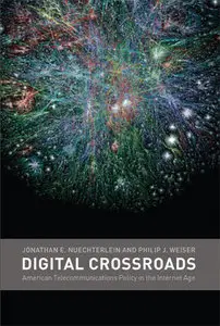 Digital Crossroads: American Telecommunications Policy in the Internet Age (Repost)   