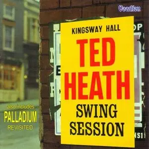 Ted Heath – Swing Session & Palladium Revisited (2002) -repost