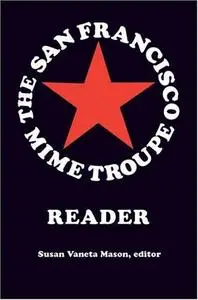The San Francisco Mime Troupe Reader (Repost)