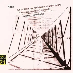 Gidon Kremer, Tatjana Grindenko - Nono: La lontananza, Hay que caminar (2003)