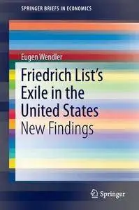 Friedrich List's Exile in the United States: New Findings (Repost)