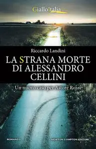 Riccardo Landini - La strana morte di Alessandro Cellini