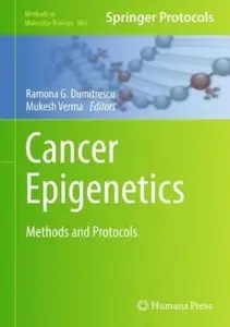 Cancer Epigenetics: Methods and Protocols