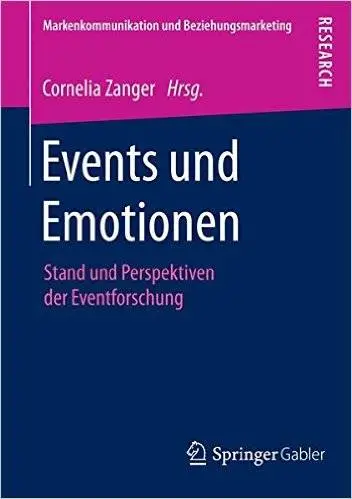 Events und Emotionen: Stand und Perspektiven der Eventforschung