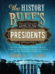 The History Buff's Guide to the Presidents (repost)