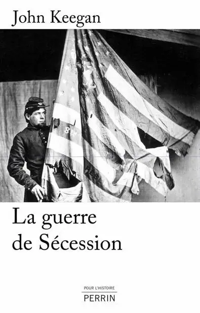 John Keegan, "La guerre de Sécession"