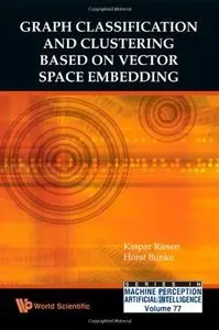 Graph Classification and Clustering Based on Vector Space Embedding (repost)