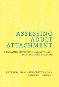 Assessing Adult Attachment: A Dynamic-Maturational Approach to Discourse Analysis