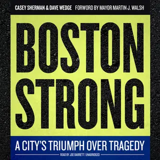 «Boston Strong» by Casey Sherman,Dave Wedge