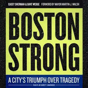 «Boston Strong» by Casey Sherman,Dave Wedge