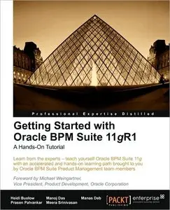 Getting Started with Oracle Bpm Suite 11gr1 - A Hands-On Tutorial (repost)