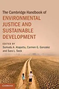 The Cambridge Handbook of Environmental Justice and Sustainable Development (Cambridge Law Handbooks)