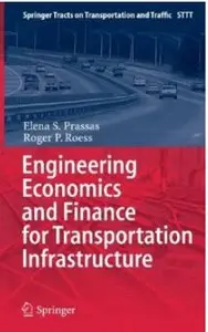 Engineering Economics and Finance for Transportation Infrastructure