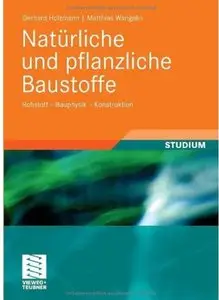 Natürliche und pflanzliche Baustoffe: Rohstoff - Bauphysik - Konstruktion [Repost]