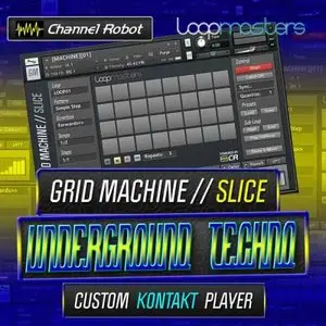 Channel Robot Grid Machine Slice Underground Techno KONTAKT