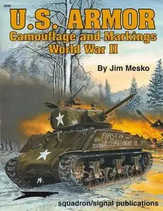 Squadron/Signal Publications 6090: U.S. Armor Camouflage and Markings World War II - Specials series (Repost)