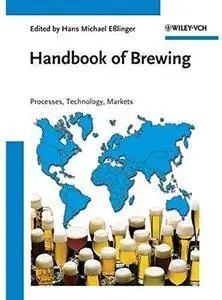 Handbook of Brewing: Processes, Technology, Markets [Repost]