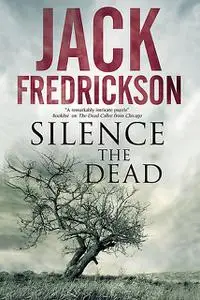 «Silence the Dead» by Jack Fredrickson