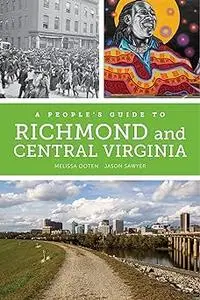 A People's Guide to Richmond and Central Virginia (Volume 6)