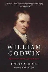 William Godwin: Philosopher, Novelist, Revolutionary, 2nd Edition