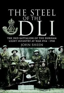 «Steel of the DLI (2nd Bn 1914/18)» by John Sheen