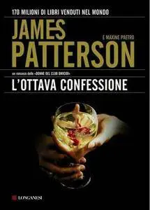James Patterson & Maxine Paetro - L’ottava confessione (Repost)