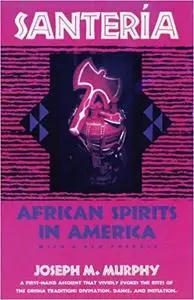 Santeria: African Spirits in America