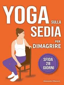 Yoga sulla Sedia per Dimagrire