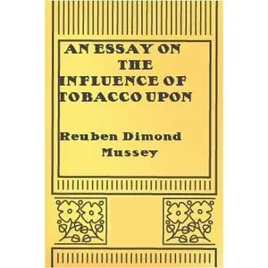 An Essay on the Influence of Tobacco upon Life and Health (repost)