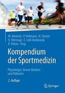 Kompendium der Sportmedizin: Physiologie, Innere Medizin und Pädiatrie