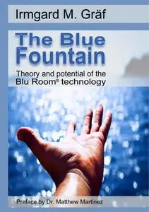 The Blue Fountain: Theory and potential of the Blu Room® technology