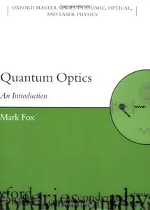Quantum Optics: An Introduction (Oxford Master Series in Physics) [Repost]