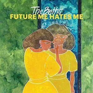 The Beths - Future Me Hates Me (2018) [Official Digital Download]