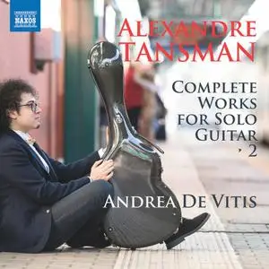 Andrea De Vitis - Tansman: Complete Works for Solo Guitar, Vol. 2 (2020) [Official Digital Download 24/96]