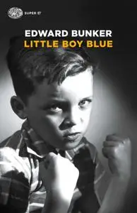 Edward Bunker - Little Boy Blue