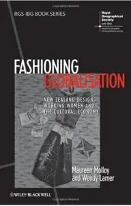 Fashioning Globalisation: New Zealand Design, Working Women and the Cultural Economy (Repost)
