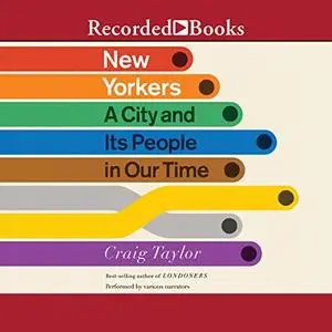 New Yorkers: A City and Its People in Our Time [Audiobook]