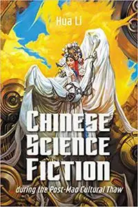 Chinese Science Fiction during the Post-Mao Cultural Thaw