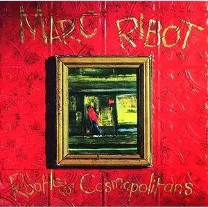 Marc Ribot - "Rootless Cosmopolitans"