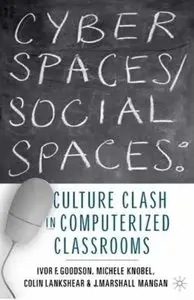 Cyber Spaces/Social Spaces: Culture Clash in Computerized Classrooms (Repost)