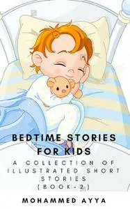 «Bedtime stories for Kids» by Mohammed Ayya