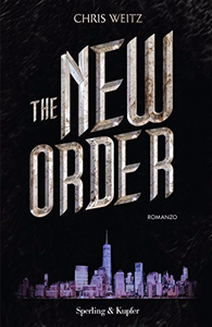 The new order - Chris Weitz