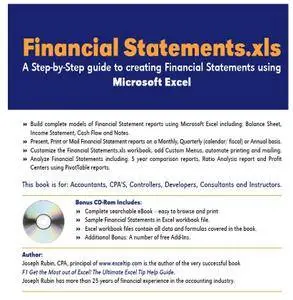 "Financial Statements.xls: A Step-by-Step Guide to Creating Financial Statements Using Microsoft Excel" by Joseph Rubin