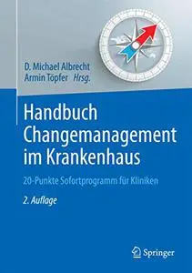 Handbuch Changemanagement im Krankenhaus: 20-Punkte Sofortprogramm für Kliniken (Repost)