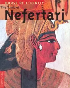 John K. McDonald, "House of Eternity: The Tomb of Nefertari"