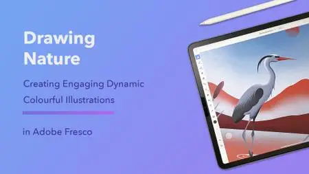 Drawing Nature: Creating Engaging Dynamic Colourful Illustrations in Adobe Fresco