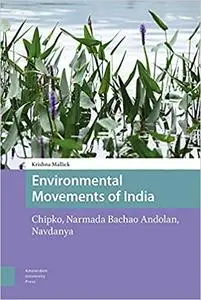 Environmental Movements of India: Chipko, Narmada Bachao Andolan, Navdanya