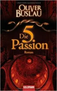 Buslau, Oliver - Die 5. Passion