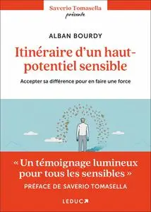 Alban Bourdy, "Itinéraire d'un haut-potentiel sensible: Accepter sa différence pour en faire une force"