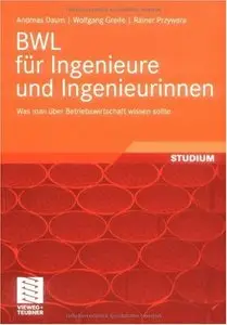 BWL für Ingenieure und Ingenieurinnen: Was man unbedingt als Ingenieur in der Betriebswirtschaft wissen sollte